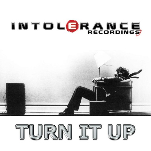 JTB & DJ Chuck-E - Turn It Up! (Intolerance Recs) FREE DOWNLOAD