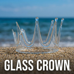 Glass Crown
