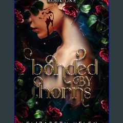 $${EBOOK} 📖 Bonded by Thorns (Beasts of the Briar Book 1) Download