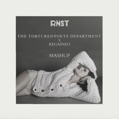 The Tortured Poets Department x Regained (RNST Mashup) 30 secs silence for Copyright