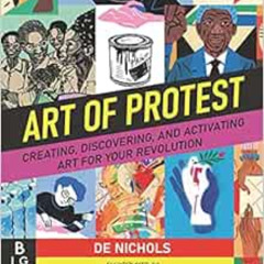 [View] EBOOK 📙 Art of Protest: Creating, Discovering, and Activating Art for Your Re