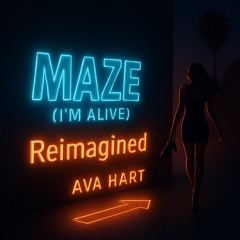 Maze (I’m Alive) 【Reimagined】