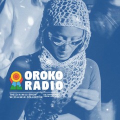 DIYOU, MOSOFÈ & ATA - OROKO SHOW - EPISODE 1 (live @ Oroko Radio)