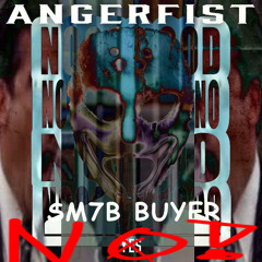 ANGERFIST - YES [THE SM7B SAYS NO EDIT]