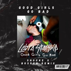 Cobra Starship - Good Girls Go Bad (Shockz X Bosper Remix) *FREE DOWNLOAD*