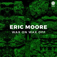 RLSD Podcast // 029 Eric Moore - Wax On  Wax Off