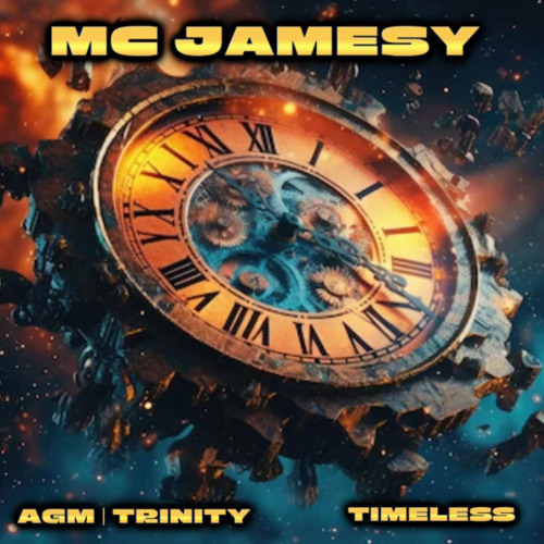MC JAMESY | AGM & TRINITY - TIMELESS