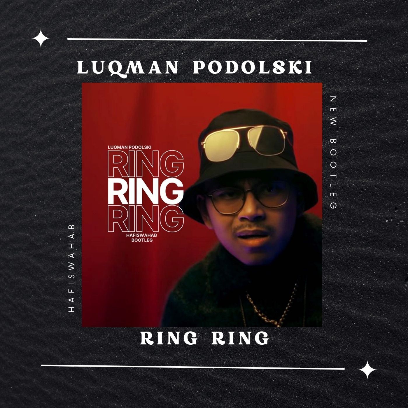 Luqman Podolski – Ring Ring (hafiswahab Bootleg)