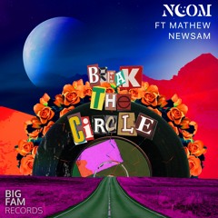Noom Ft Mathew Newsam - Break The Circle