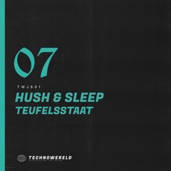 Hush & Sleep - Teufelsstaat [TWJS01] (FREE DOWNLOAD)