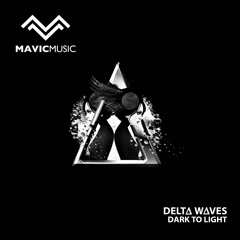 Delta Waves - Dark to Light (Original Mix)