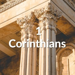 The Corinthian Church (Chapter 1)