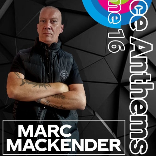 Marc Mackender - Dance Anthems Volume 16