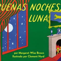 ❤️[READ]✔️ Goodnight Moon/Buenas noches, Luna: Bilingual English-Spanish