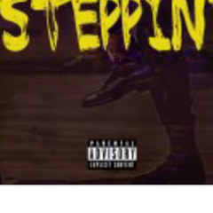 STEPPIN ft layowdemon