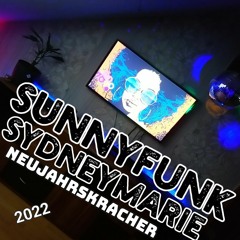 SUNNYFUNK vs. SydneyMarie - Neujahrskracher 2022 HouseMusic