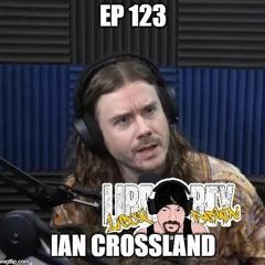 Ep 123 Ian Crossland and the Nature of the Universe