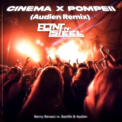 Cinema x Pompeii (Audien Remix) [Flint'N Steel Mashup]