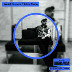Weird Peace w/ Yoker Moon - Radio Buena Vida 20.03.25