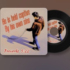 Proverbs 5:22 (Against God)