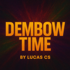 DEMBOW TIME VOL.1 (Dembow Pack By Lucas CS) - Yailin La Mas Viral & Jay One & Anuel & Etc...