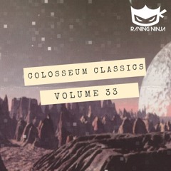 The Colosseum Classics Vol. 33 by The Raving Ninja / Dj Rob ST (Free DL & Tracklist in Description)
