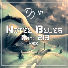 Dj 101 - Hotel Blues Room 219 Mix