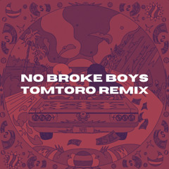 No Broke Boys (Tomtoro Remix)