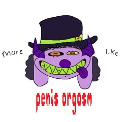PENUMBRA PHANTASM? MORE LIKE PENIS ORGASM