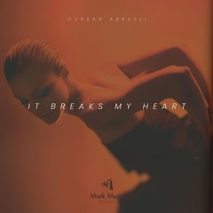 Gurban Abbasli - It Breaks My Heart