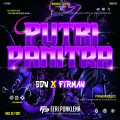 PUTRI ENDORSE - ( FP x BDN x FIRMAN ) #TRIPLEZER000