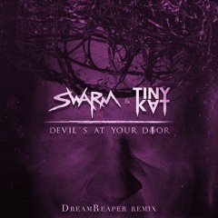 SWARM - Devil's At Your Door (DreamReaper Remix)