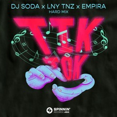DJ SODA X LNY TNZ X Empira - Tik Tok (Hard Mix)