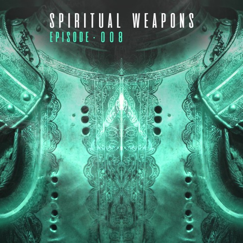 Spiritual Weapons | Episode #008