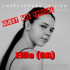 Ellie - Underground Session Guest Mix Special Hosted By Dj Noldar Aka Noise Explicit 012