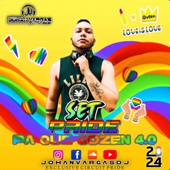 PRIDE SET - PA QUE GOZEN 4.0 (JOHANVARGASDJ)