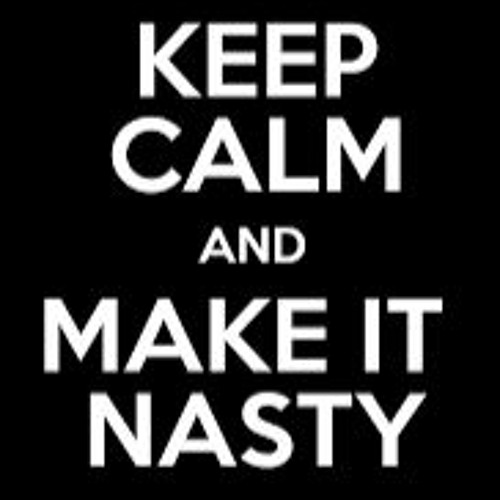 Make It Nasty