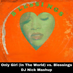 Rihanna vs. Calvin Harris - Only Girl (In The World) vs. Blessings (DJ Nick Mashup)