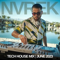NVREK - Tech House Mix | June 2023