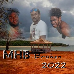 Broken M.H.B 2022 .mp3