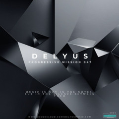 Delyus Music | Progressive mission 047 |