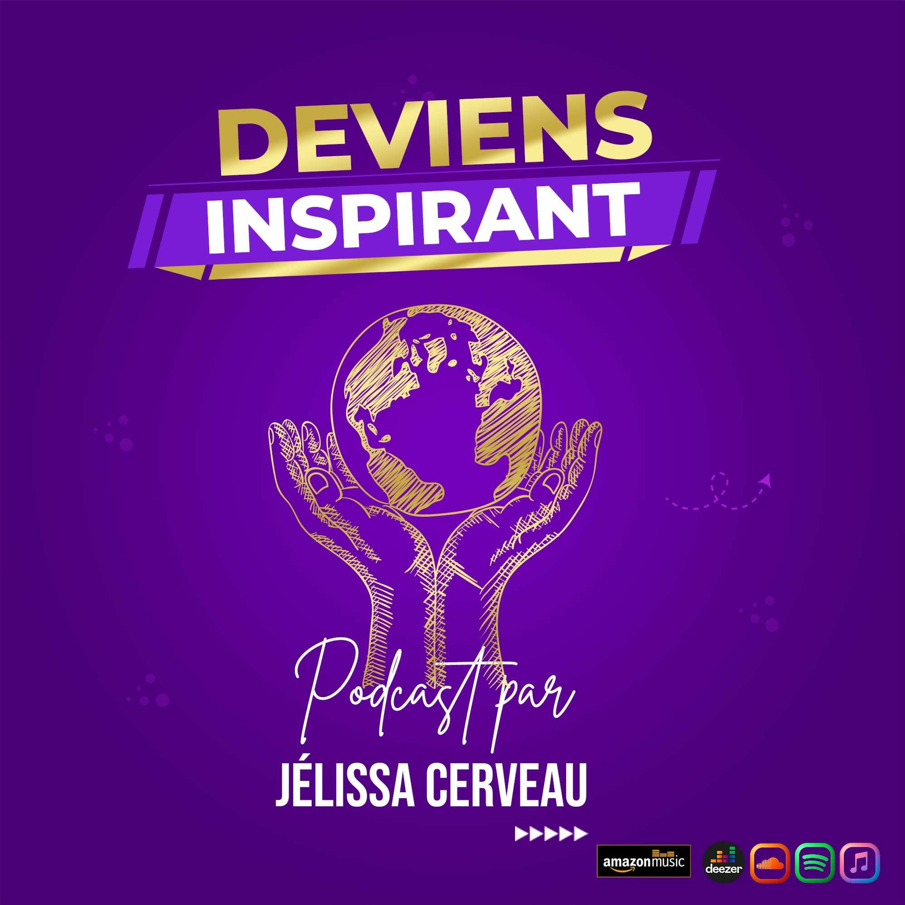 Deviens Inspirant : Inspire TON monde