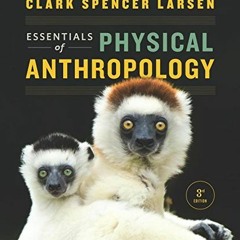 [GET] KINDLE PDF EBOOK EPUB Essentials of Physical Anthropology (Third Edition) by  C