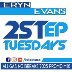 Eryn Evans x 2step Tuesdays - All Gas, No Breaks 2025 Promo Mix