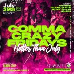 Comma Crazy Fridays Live Set 7/29/22