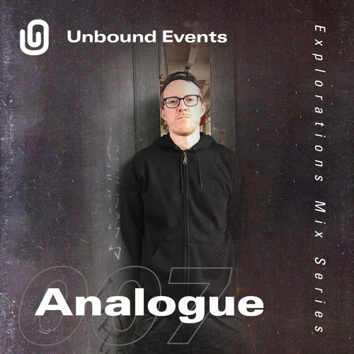 Explorations Mix #007 - Analogue