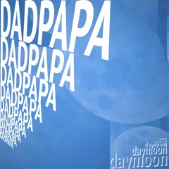 Dadpapa - Daymoon
