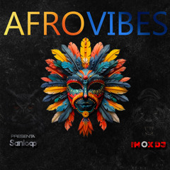 🪘AFROVIBES🪘SANLOOPDJ-IMOXDJ🗺️