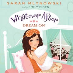 Dream On: Whatever After Book 4 by Sarah Mlynowski - Audiobook