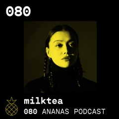 ANANAS Podcast | 080 | milktea